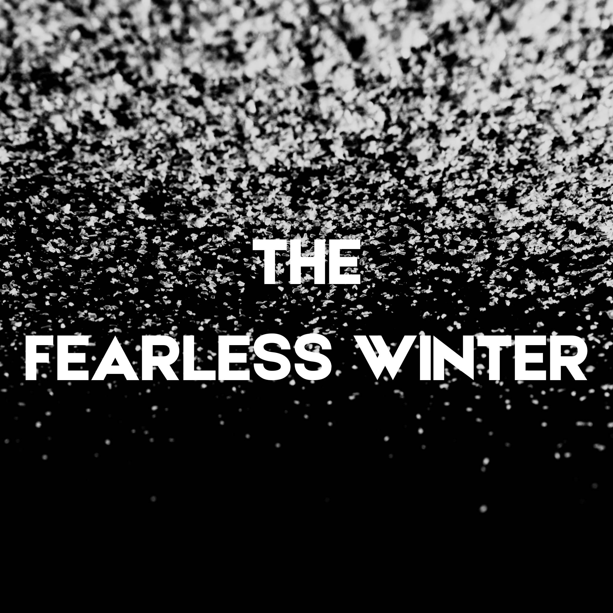 The Fearless Winter Collection