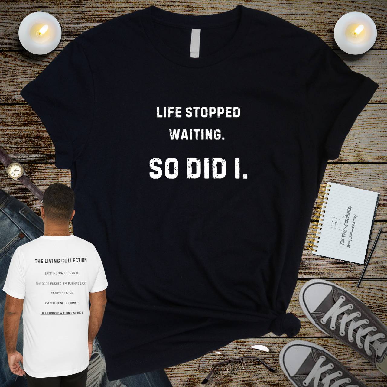 Life Stopped Waiting So Did I Tee