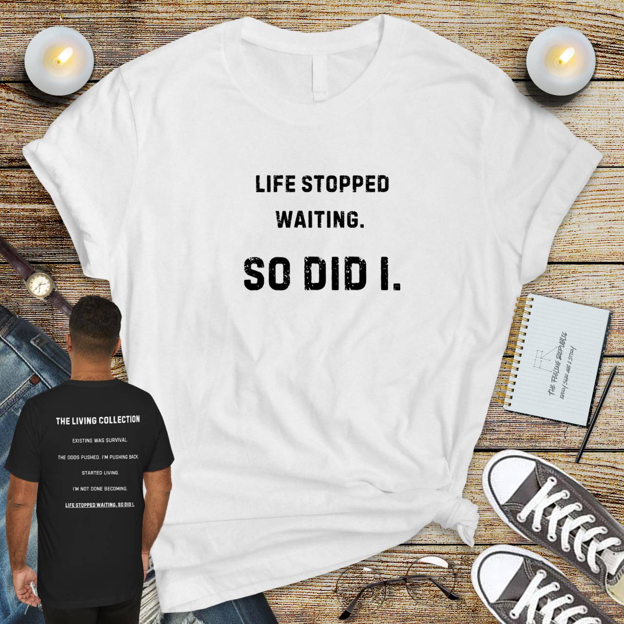 Life Stopped Waiting So Did I Tee